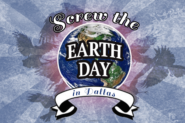 screw-earth-day-dallas